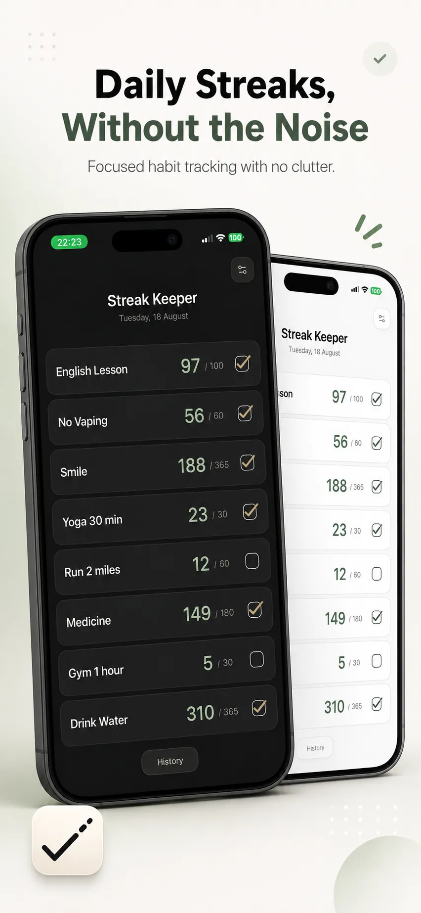Two overlapping iPhones, one in dark mode and one in light mode, both showing the Streak Keeper home screen with eight named daily streaks and their running counts, most checked off for the day.